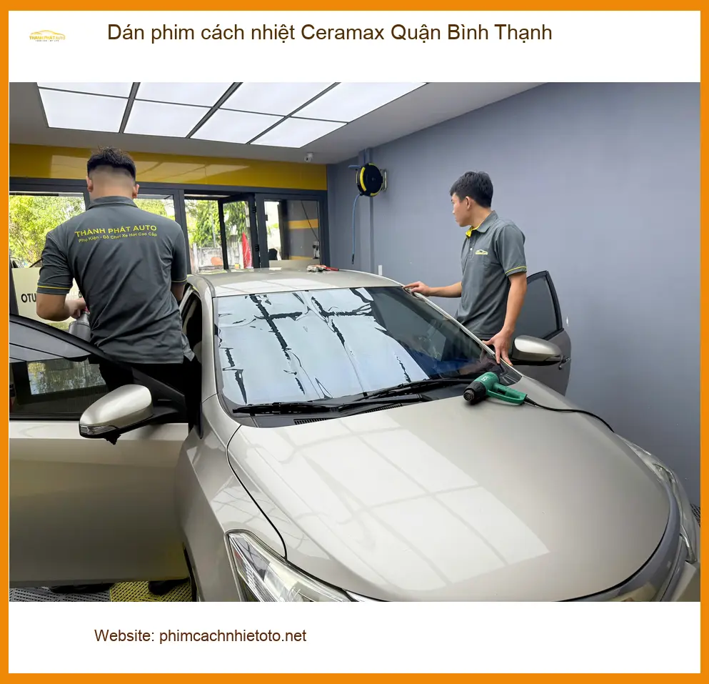 Nơi Dán Phim Cách Nhiệt Ô Tô Ceramax Quận Bình Thạnh - Giá Tốt TPHCM