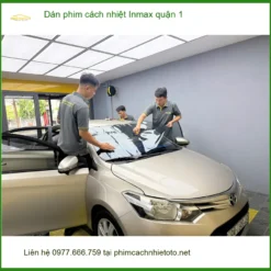 Nơi Dán Phim Cách Nhiệt Ô Tô phim cách nhiệt Inmax quận 1 - Giá Tốt TPHCM