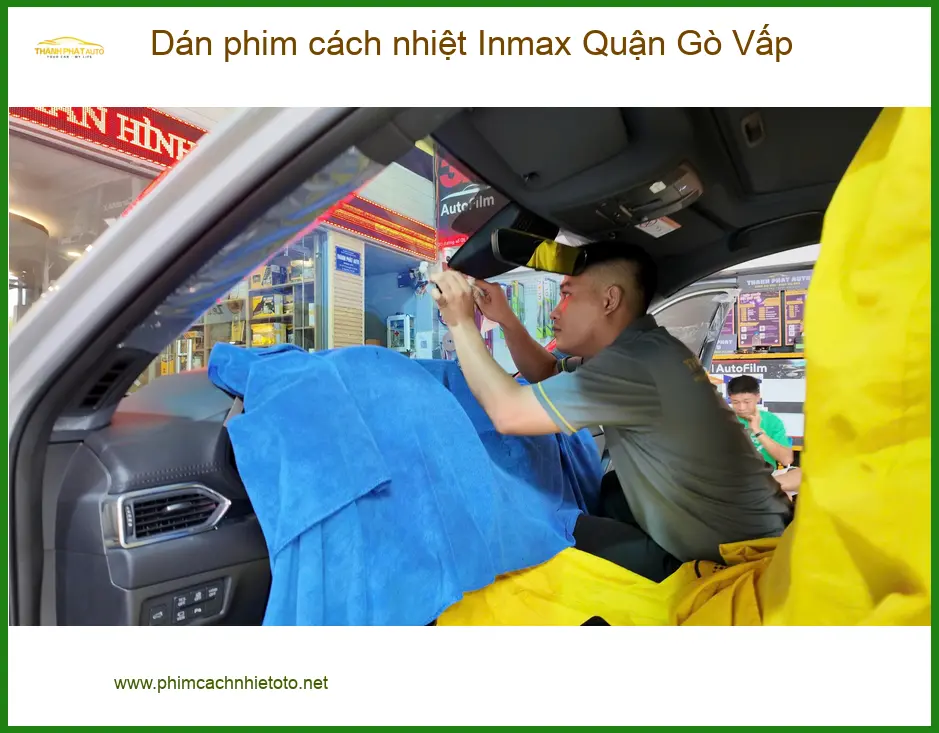 Trung Tâm Dán Phim Cách Nhiệt Ô Tô Inmax Quận Gò Vấp - Giá Tốt TPHCM ảnh thực tế 2