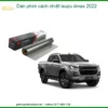 Dán Phim Cách Nhiệt Ô Tô Isuzu Dmax 2022 - Địa Chỉ Lắp Đặt Chính Hãng TPHCM