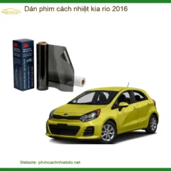 Dán Phim Cách Nhiệt Xe Ô Tô Kia Rio 2016 - Địa Chỉ Lắp Đặt Uy Tín TPHCM