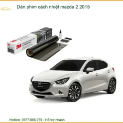 Dán Phim Cách Nhiệt Ô Tô Mazda 2 2015 - Trung Tâm Lắp Đặt Chính Hãng TPHCM