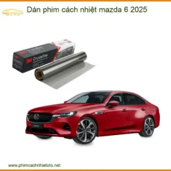 Dán Phim Cách Nhiệt Mazda 6 2025 - Trung Tâm Thi Công Uy Tín TPHCM