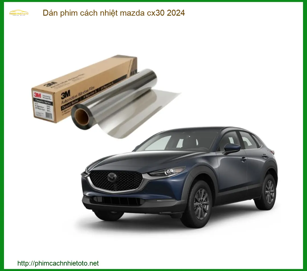 Dán Phim Cách Nhiệt Mazda CX30 2024 - Trung Tâm Lắp Đặt Uy Tín TPHCM