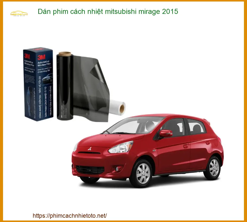 Dán Phim Cách Nhiệt Mitsubishi Mirage 2015 - Trung Tâm Lắp Đặt Uy Tín TPHCM