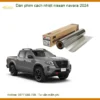 Dán Phim Cách Nhiệt Nissan Navara 2024 - Địa Chỉ Lắp Đặt Uy Tín TPHCM