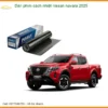 Dán phim cách nhiệt Nissan Navara 2025 - Trung Tâm Thi Công Chính Hãng TPHCM