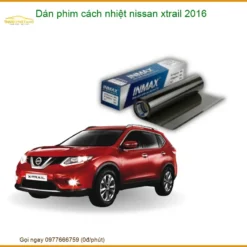 Dán Phim Cách Nhiệt Nissan Xtrail 2016 - Địa Chỉ Lắp Đặt Uy Tín TPHCM