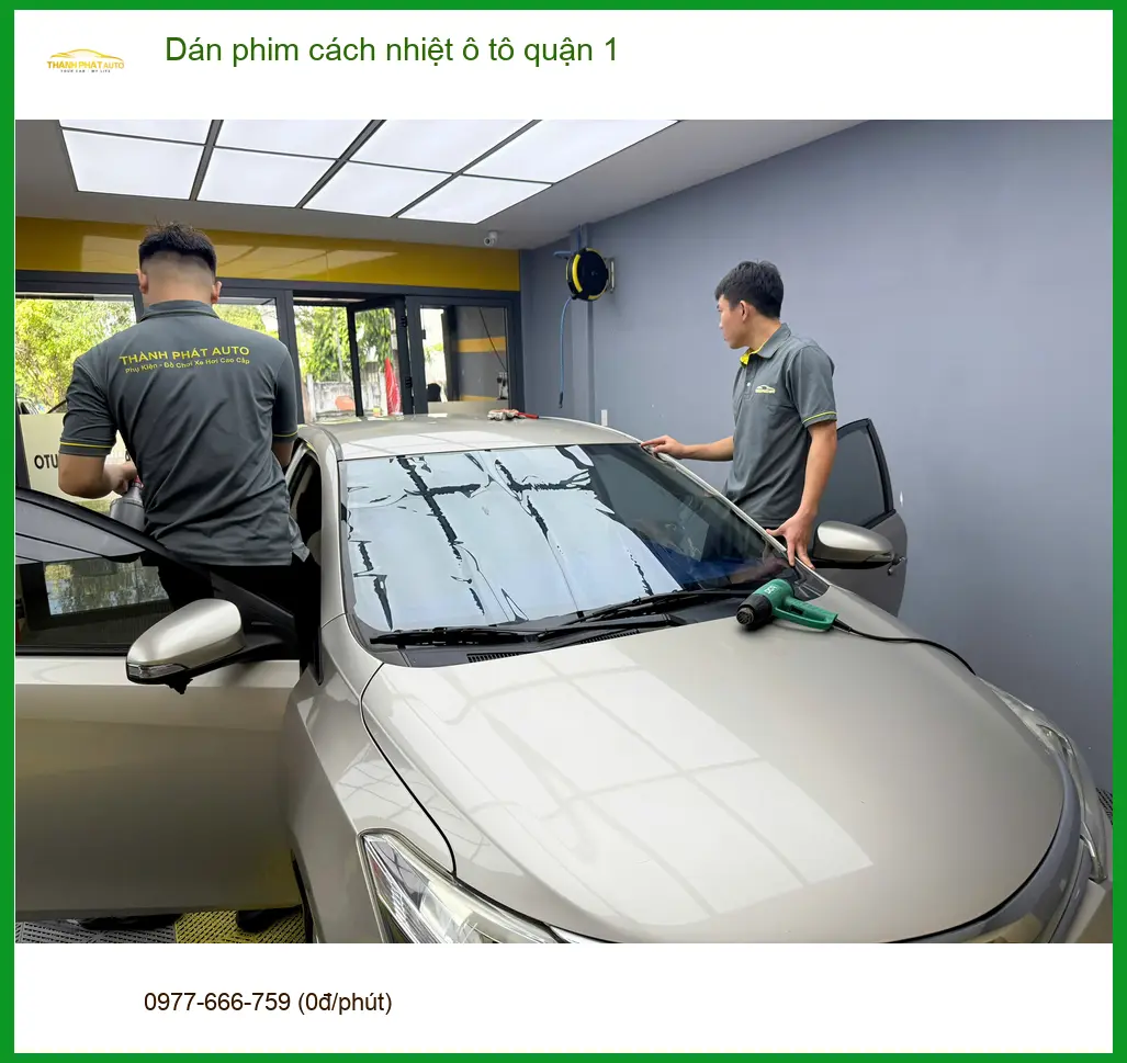 Địa Chỉ Dán Phim Cách Nhiệt Ô Tô Tại Quận 1 - Lắp Đặt Uy Tín TPHCM