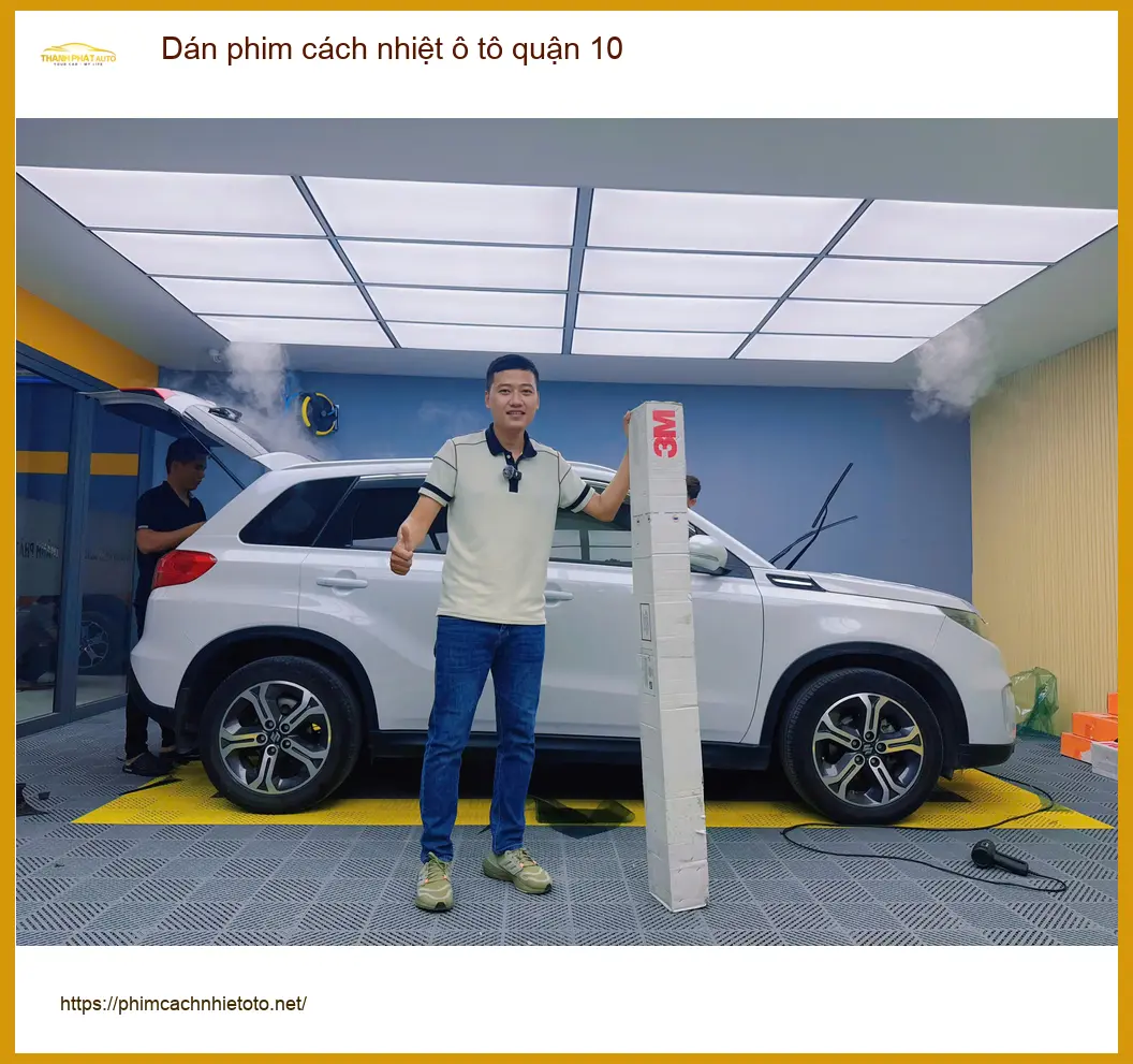 Trung Tâm Dán Phim Cách Nhiệt Ô Tô Tại Quận 10 - Thi Công Chuyên Nghiệp