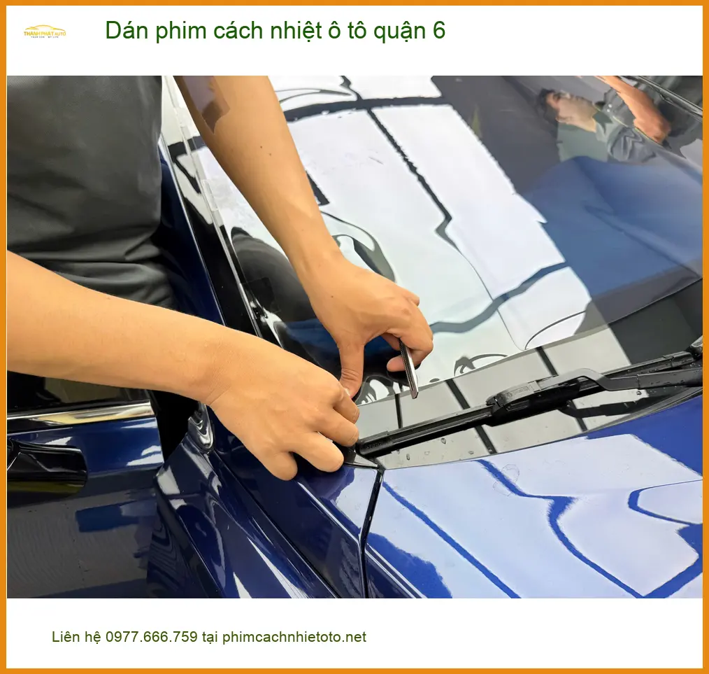 Địa Chỉ Dán Phim Cách Nhiệt Ô Tô Tại Quận 6 - Lắp Đặt Uy Tín TPHCM ảnh thực tế 2
