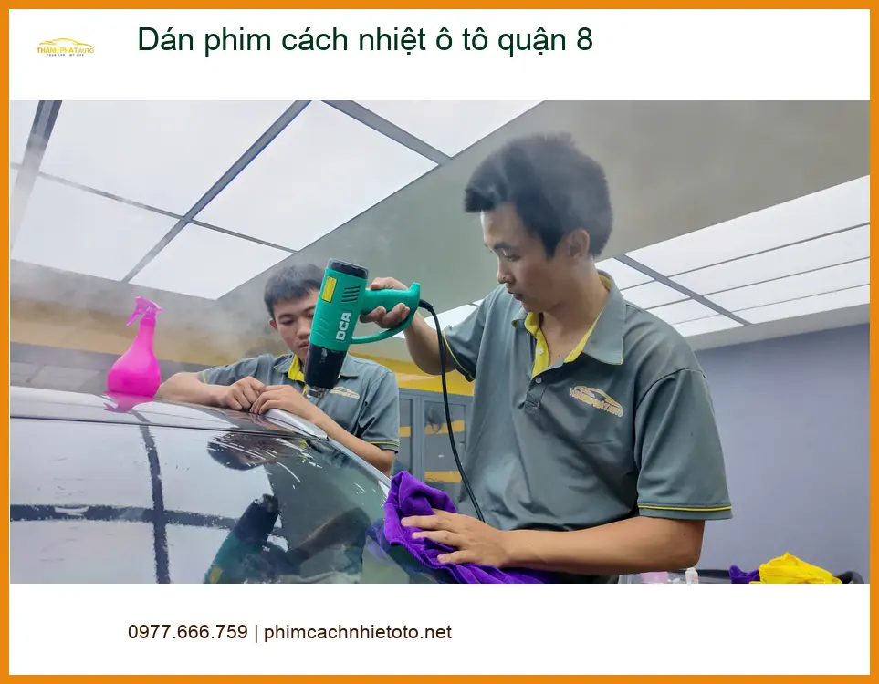 Trung Tâm Dán Phim Cách Nhiệt Ô Tô tại Quận 8 - Thi Công Chuyên Nghiệp ảnh thực tế 2