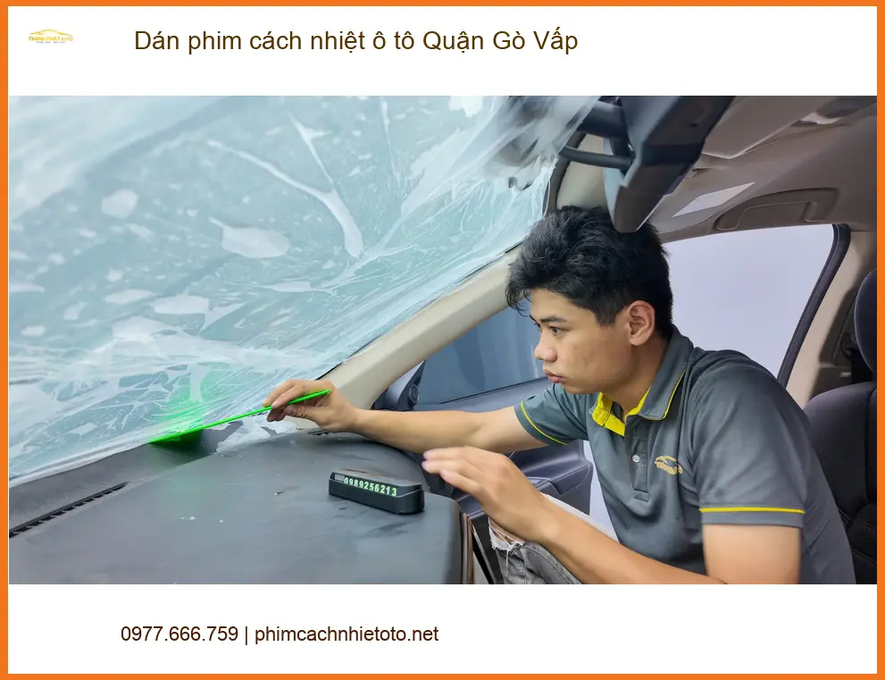 Trung Tâm Dán Phim Cách Nhiệt Ô Tô Tại Quận Gò Vấp - Thi Công Chuyên Nghiệp