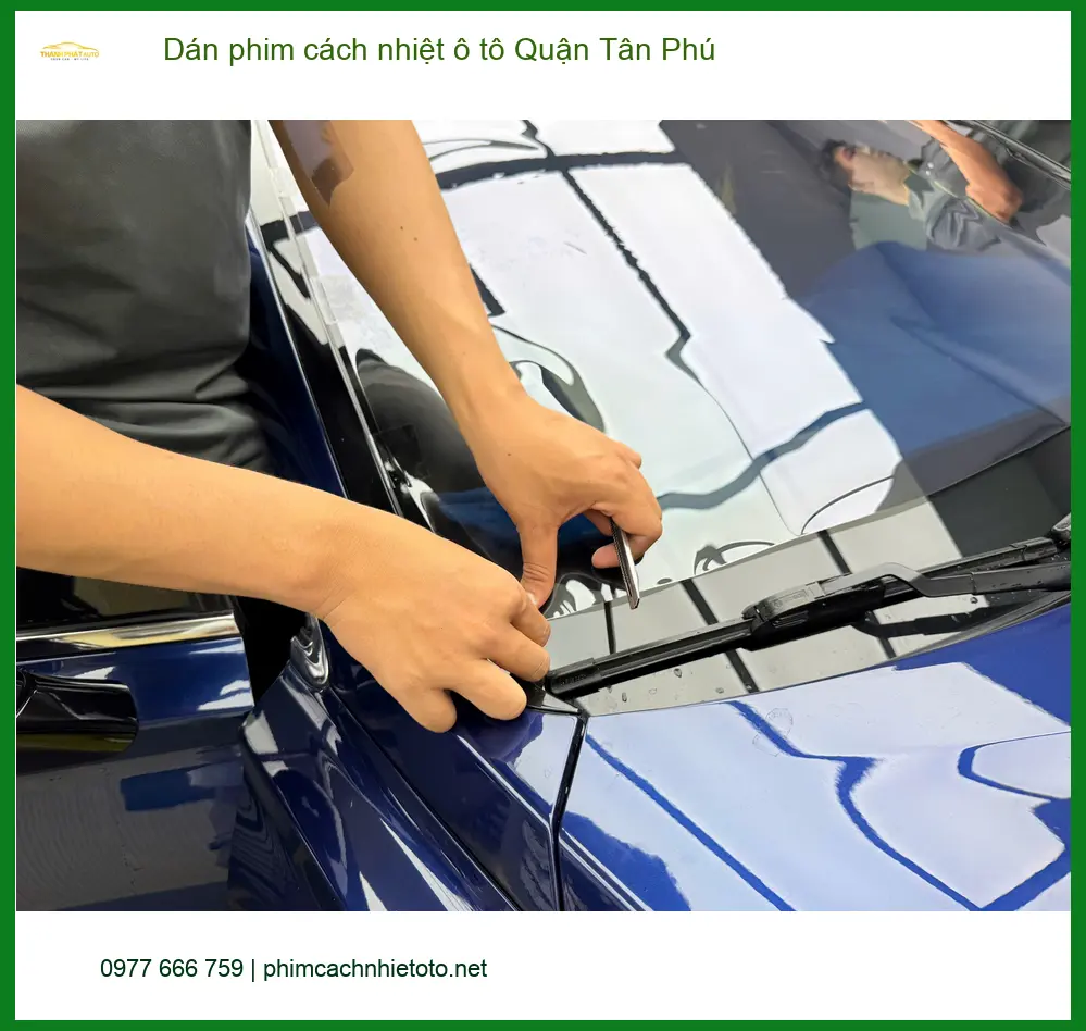 Trung Tâm Dán Phim Cách Nhiệt Ô Tô Quận Tân Phú - Thi Công Chuyên Nghiệp
