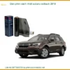 Dán Phim Cách Nhiệt Subaru Outback 2019 - Trung Tâm Lắp Đặt Uy Tín TPHCM