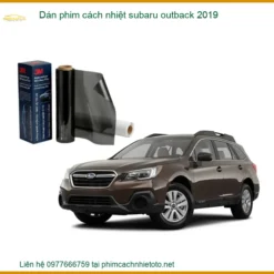 Dán Phim Cách Nhiệt Subaru Outback 2019 - Trung Tâm Lắp Đặt Uy Tín TPHCM