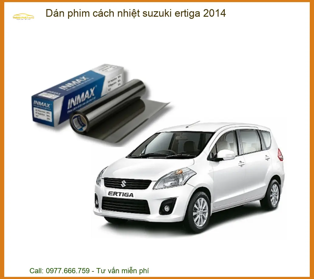 Dán Phim Cách Nhiệt Suzuki Ertiga 2014 - Địa Chỉ Lắp Đặt Uy Tín TPHCM