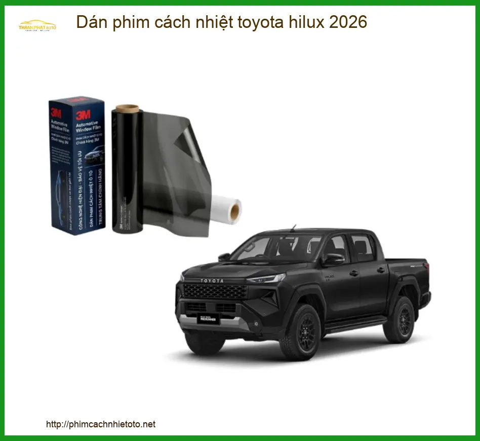 Dán Phim Cách Nhiệt Toyota Hilux 2026 - Địa Chỉ Thi Công Uy Tín TPHCM
