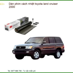 Dán Phim Cách Nhiệt Toyota Land Cruiser 2000 - Trung Tâm Thi Công Chính Hãng TPHCM