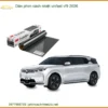 Dán Phim Cách Nhiệt VinFast VF9 2026 - Trung Tâm Thi Công Uy Tín TPHCM