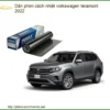 Dán Phim Cách Nhiệt Volkswagen Teramont 2022 - Địa Chỉ Lắp Đặt Chính Hãng TPHCM