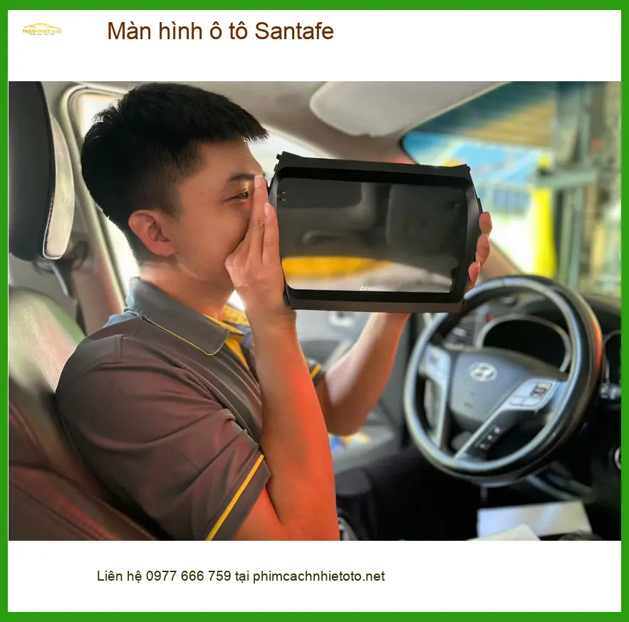 Anh Khang lắp màn hình ô tô Santafe tại Nhà Bè vì màn zin đã cũ và thường xuyên bị đơ