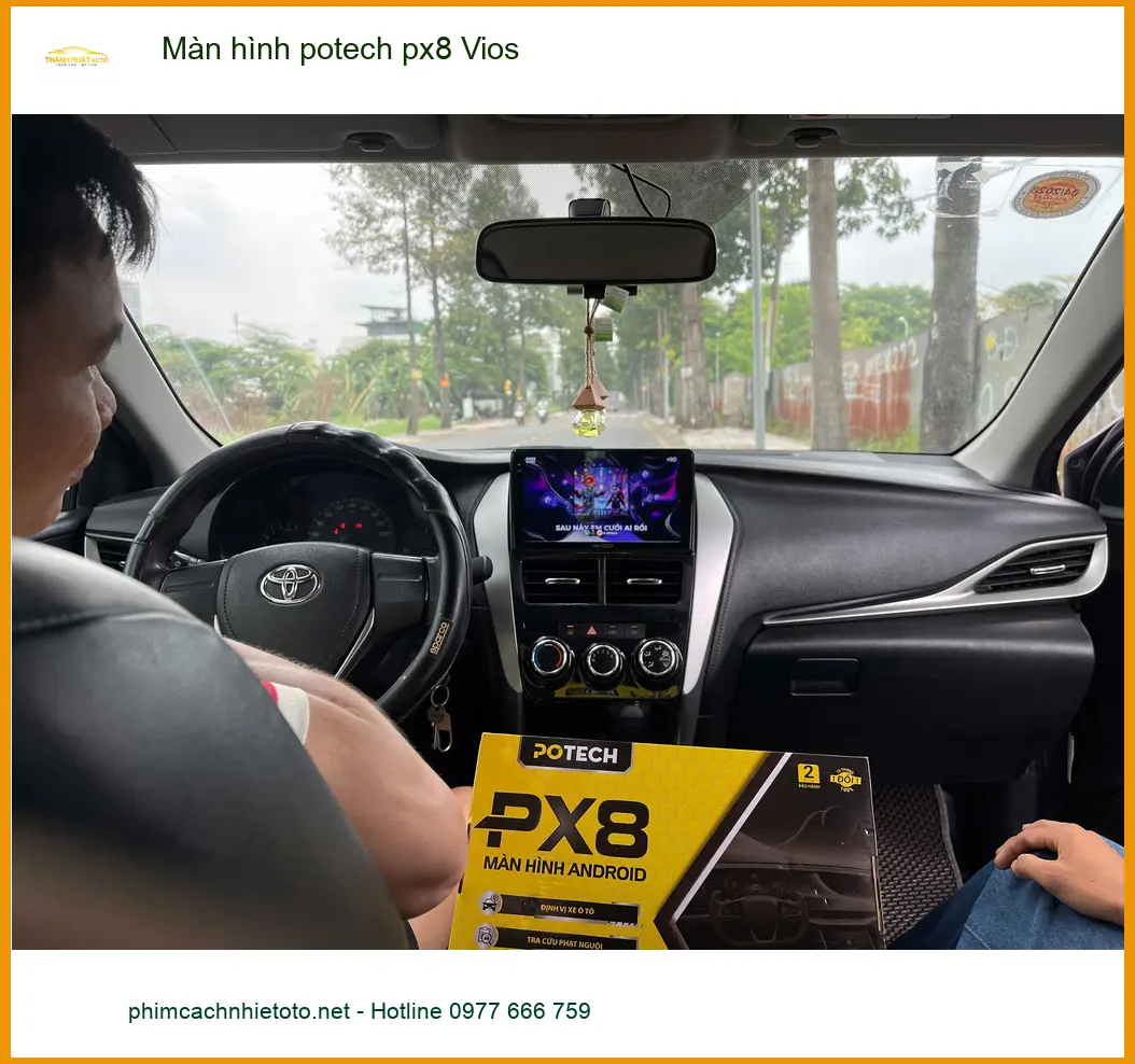Chú Đạt nâng cấp Màn hình Potech PX8 Vios ở Bình Chánh giải trí hiện đại