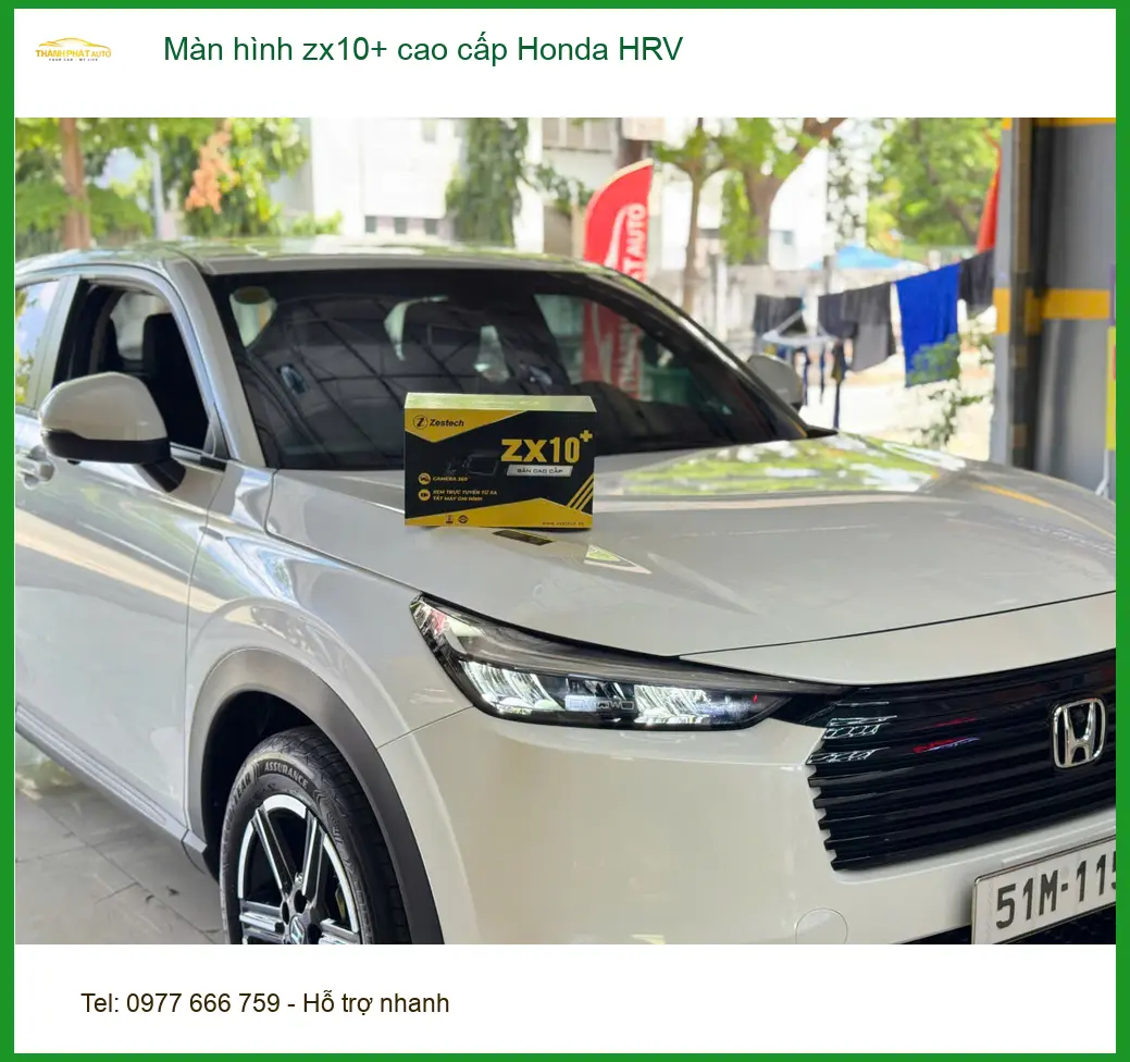 Chị Thảo lắp màn hình ZX10+ cao cấp Honda HRV tại Quận Thủ Đức