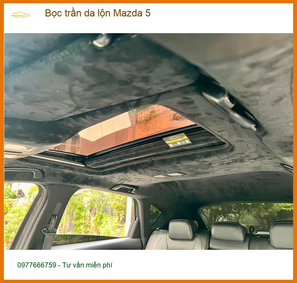 Chú Minh bọc trần da lộn Mazda 5 Quận 12 để khoang xe sạch đẹp, bền bỉ hơn ảnh thực tế 2