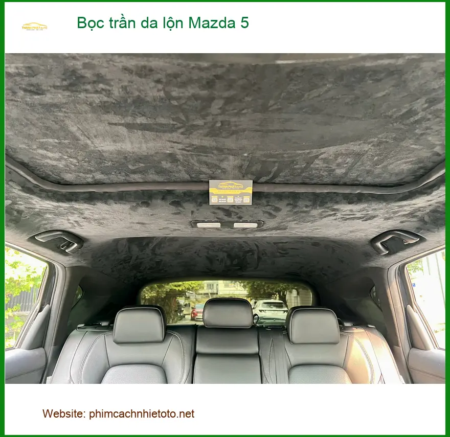 Anh Long bọc trần da lộn Mazda 5 tại Thủ Đức để nâng cấp nội thất ảnh thực tế 2