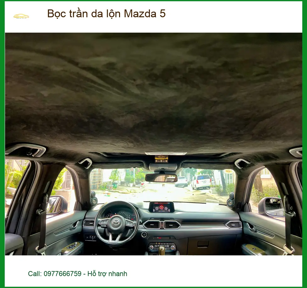 Anh Long bọc trần da lộn Mazda 5 tại Thủ Đức để nâng cấp nội thất ảnh thực tế 4