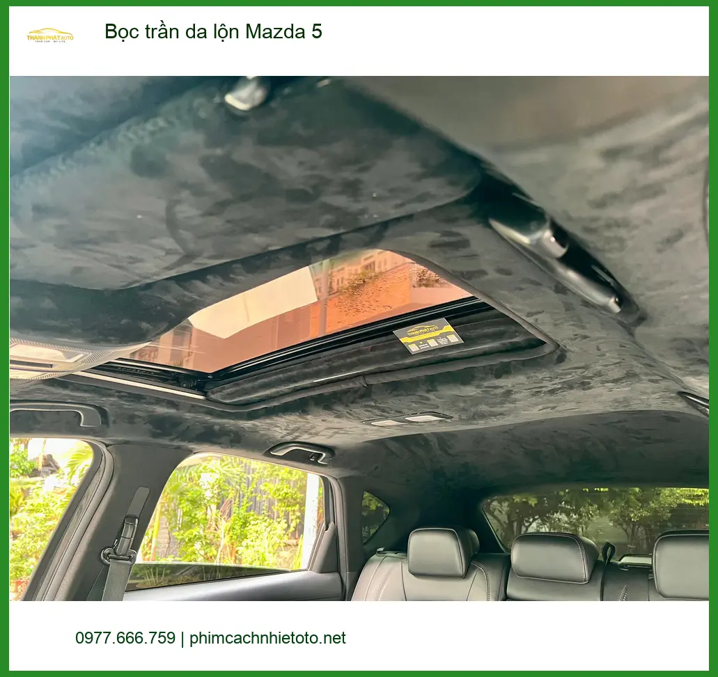 Bác Tùng bọc trần da lộn cho Mazda 5 tại Quận 2 vì trần xe cũ đã bạc màu ảnh thực tế 3