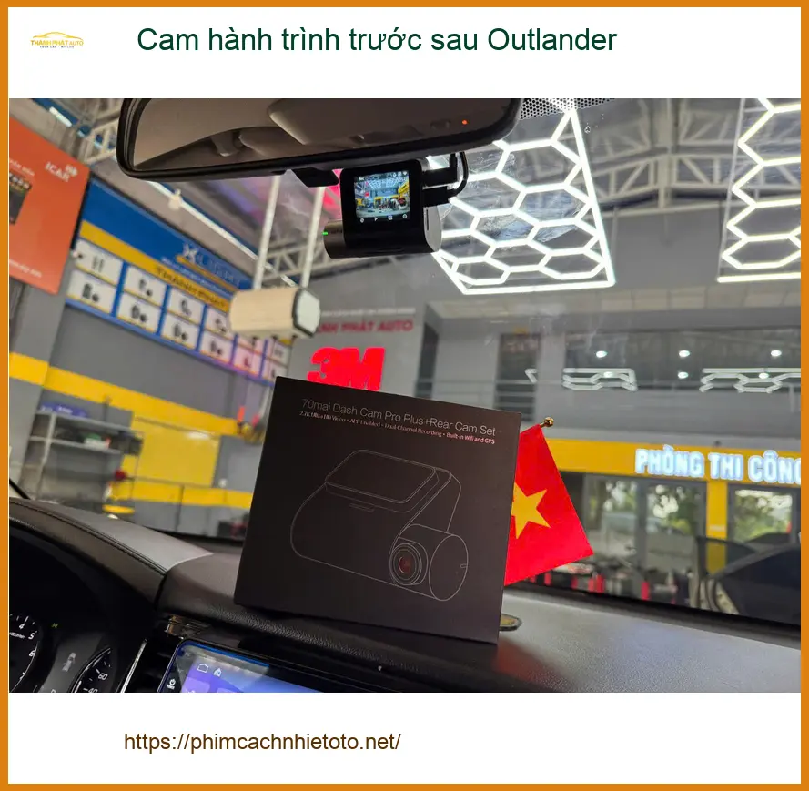 Chú Hưng lắp cam hành trình trước sau Outlander ở Thủ Đức để an tâm di chuyển ảnh thực tế 2