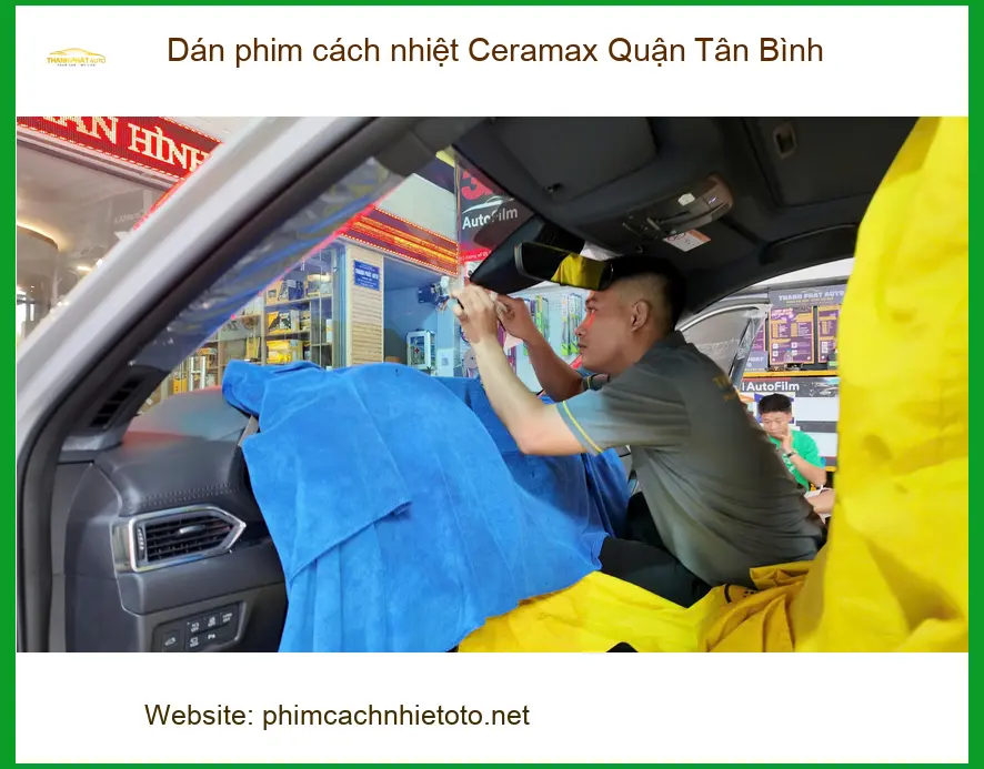 Trung Tâm Dán Phim Cách Nhiệt Ô Tô Ceramax Quận Tân Bình - Thi Công Chuyên Nghiệp