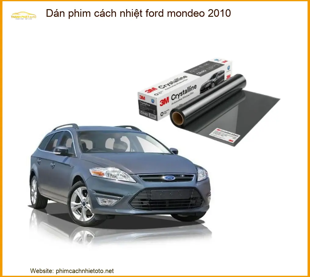 Dán Phim Cách Nhiệt Ford Mondeo 2010 - Trung Tâm Lắp Đặt Chính Hãng Giá Tốt TPHCM
