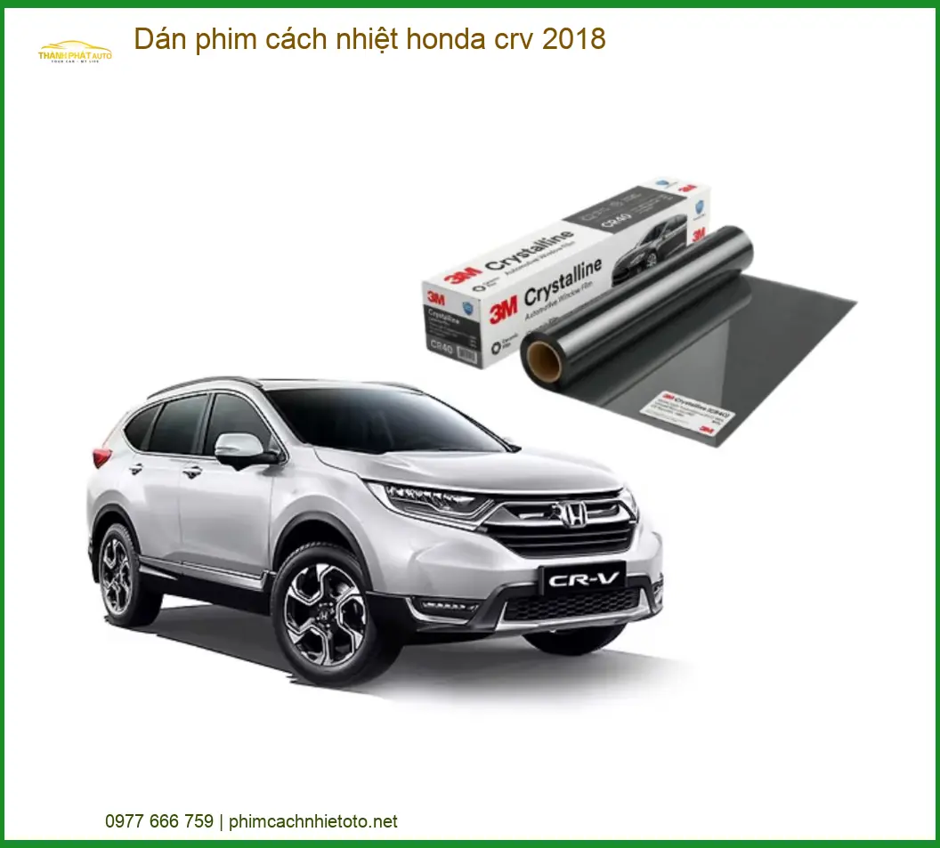 Dán Phim Cách Nhiệt Honda CRV 2018 - Trung Tâm Thi Công Chính Hãng TPHCM