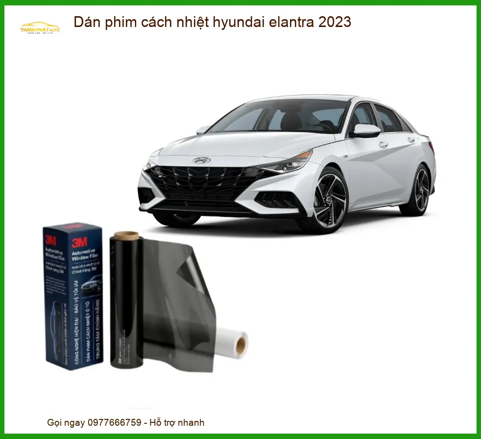 Dán Phim Cách Nhiệt Hyundai Elantra 2023 - Trung Tâm Thi Công Chính Hãng TPHCM
