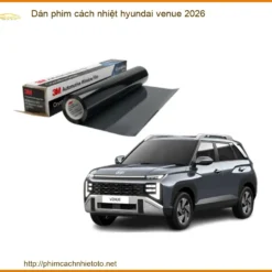 Dán Phim Cách Nhiệt Hyundai Venue 2026 - Trung Tâm Lắp Đặt Uy Tín TPHCM