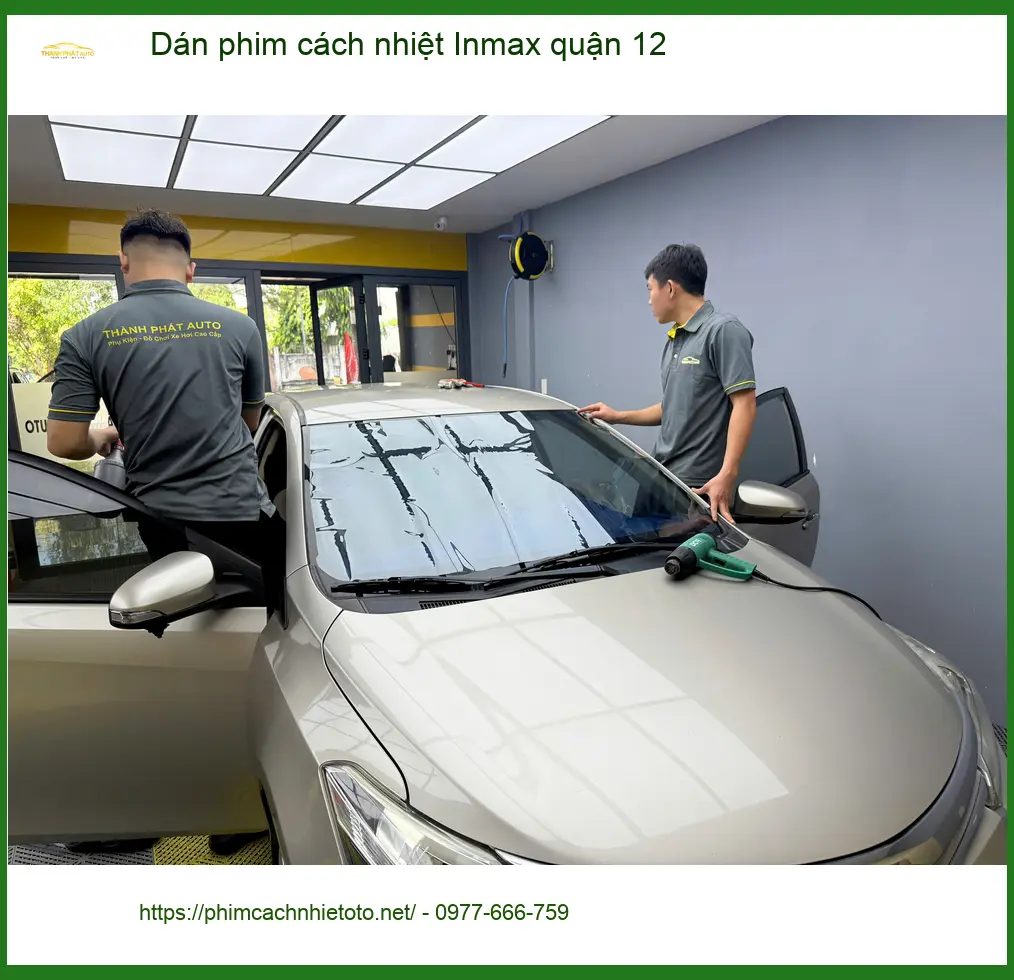 Trung Tâm Dán Phim Cách Nhiệt Ô Tô phim cách nhiệt Inmax quận 12 - Thi Công Chuyên Nghiệp