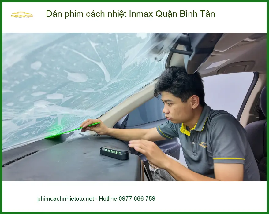 Địa Chỉ Dán Phim Cách Nhiệt Inmax Ô Tô Quận Bình Tân - Lắp Đặt Uy Tín TPHCM