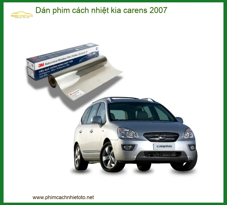 Dán Phim Cách Nhiệt Ô Tô Kia Carens 2007 - Địa Chỉ Lắp Đặt Uy Tín TPHCM