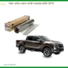 Dán Phim Cách Nhiệt Mazda BT50 2019 - Trung Tâm Lắp Đặt Uy Tín TPHCM