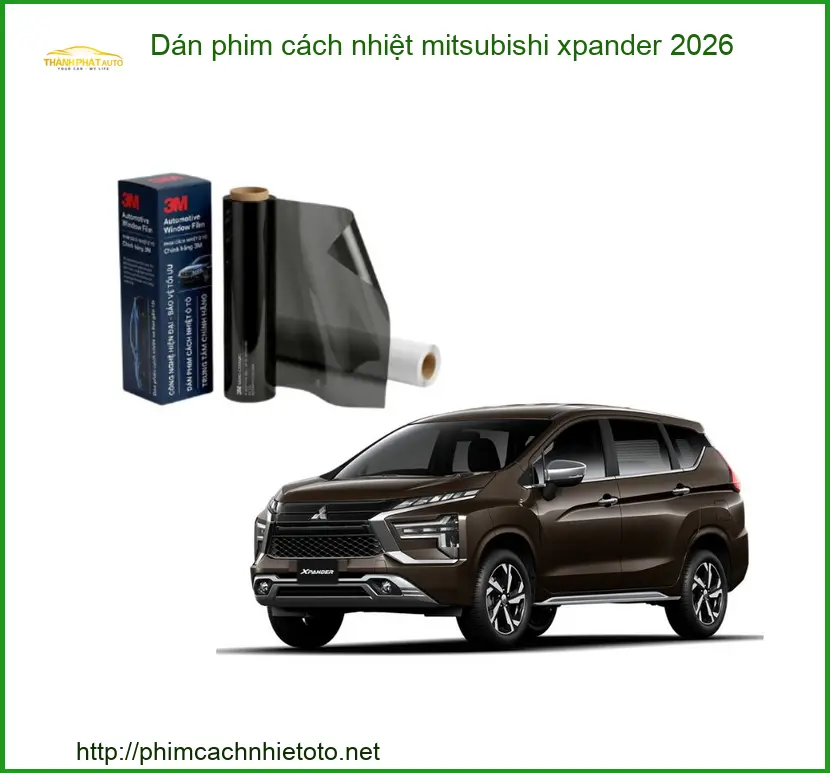 Dán Phim Cách Nhiệt Mitsubishi Xpander 2026 - Trung Tâm Thi Công Chính Hãng TPHCM
