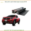 Dán Phim Cách Nhiệt Nissan Navara 2019 - Địa Chỉ Lắp Đặt Chính Hãng TPHCM
