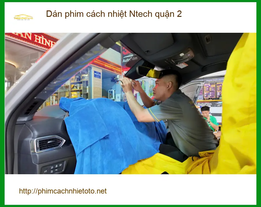 Trung Tâm Dán Phim Cách Nhiệt Ô Tô phim cách nhiệt Ntech quận 2 - Giá Tốt TPHCM