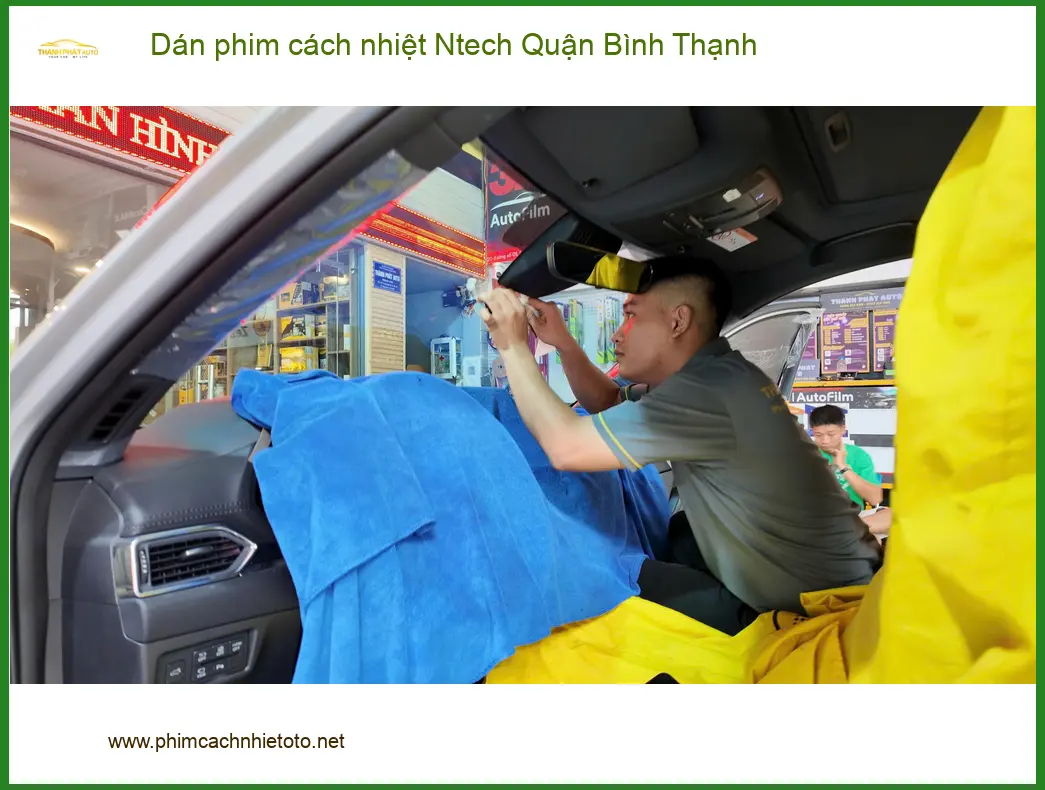 Trung Tâm Dán Phim Cách Nhiệt Ntech Ô Tô Quận Bình Thạnh - Giá Tốt TPHCM