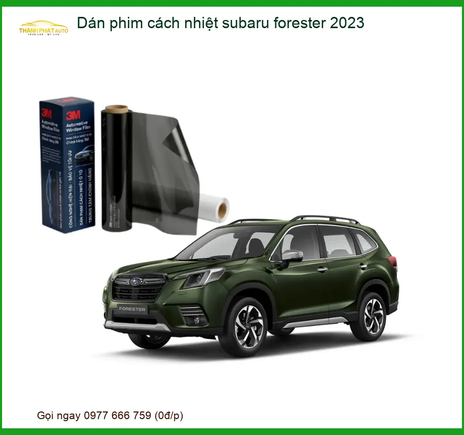 Dán Phim Cách Nhiệt Subaru Forester 2023 - Trung Tâm Lắp Đặt Uy Tín TPHCM