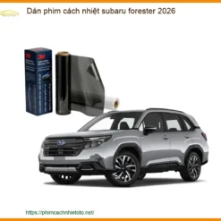 Dán Phim Cách Nhiệt Subaru Forester 2026 - Địa Chỉ Lắp Đặt Uy Tín TPHCM