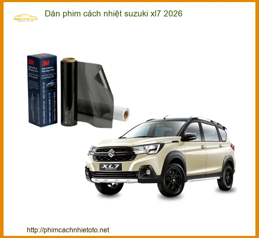 Dán Phim Cách Nhiệt Suzuki XL7 2026 - Địa Chỉ Lắp Đặt Uy Tín TPHCM