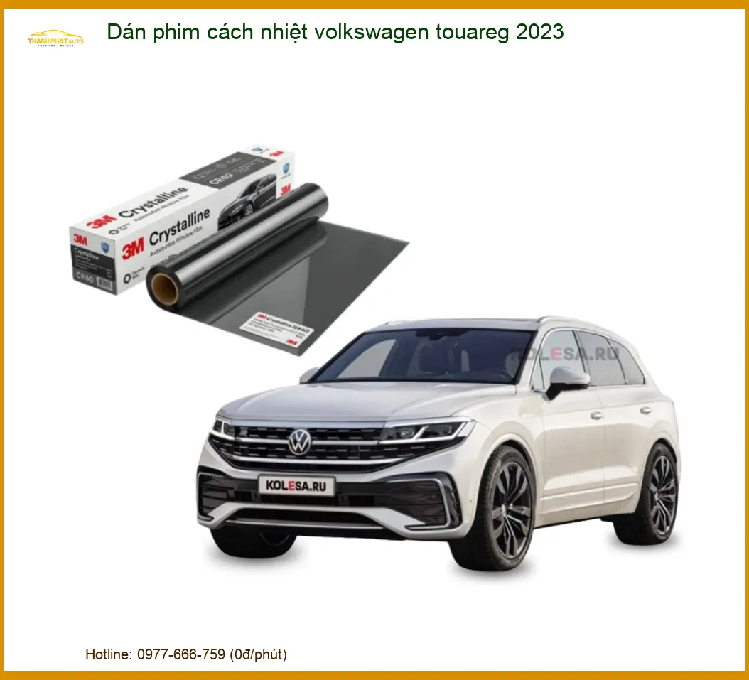 Dán Phim Cách Nhiệt Volkswagen Touareg 2023 - Trung Tâm Lắp Đặt Uy Tín TPHCM